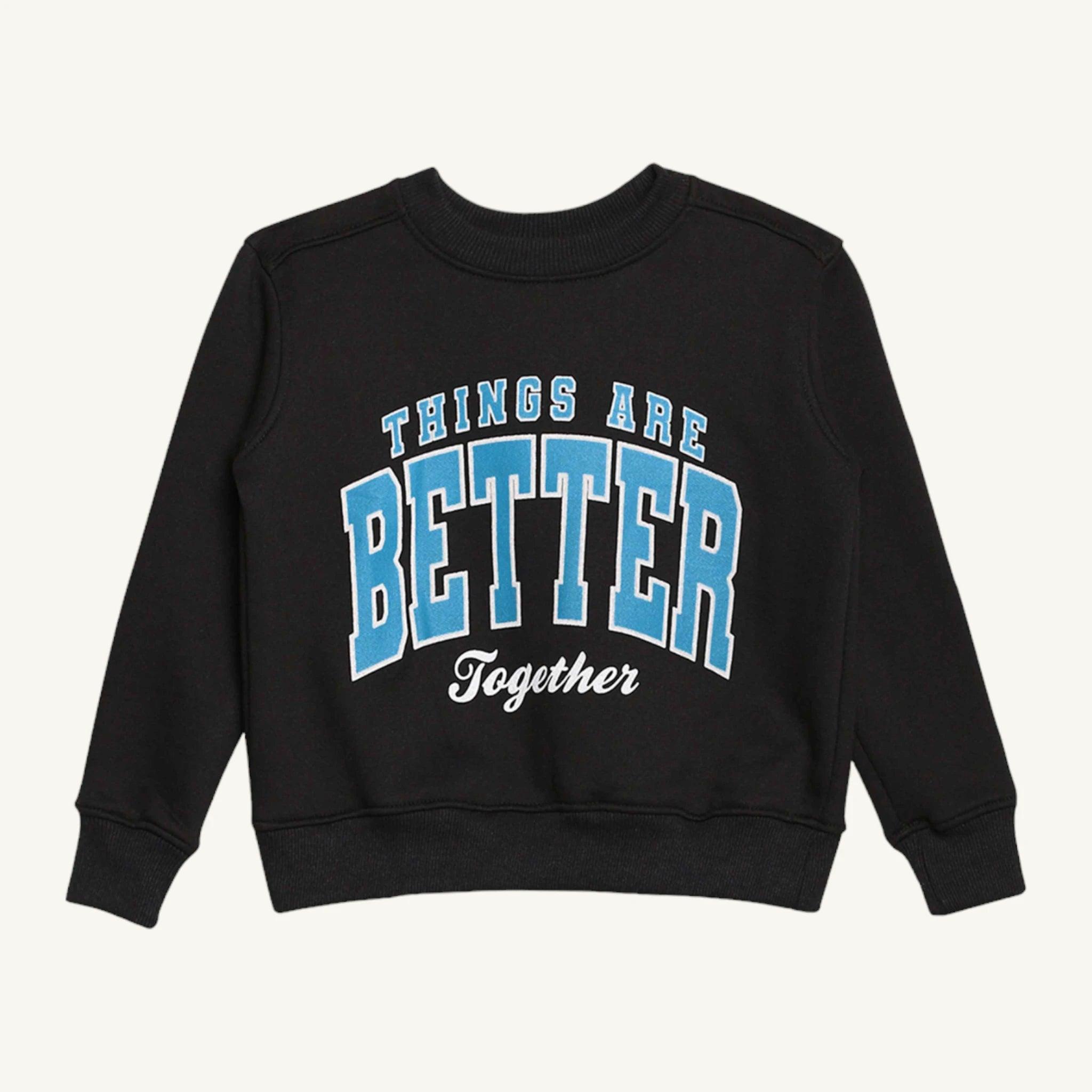 Girls Better Things Sweatshirt - Guugly Wuugly